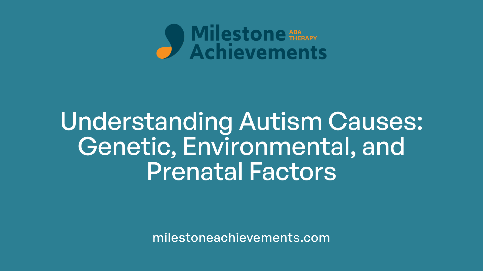 Understanding Autism Causes: Genetic, Environmental, and Prenatal Factors