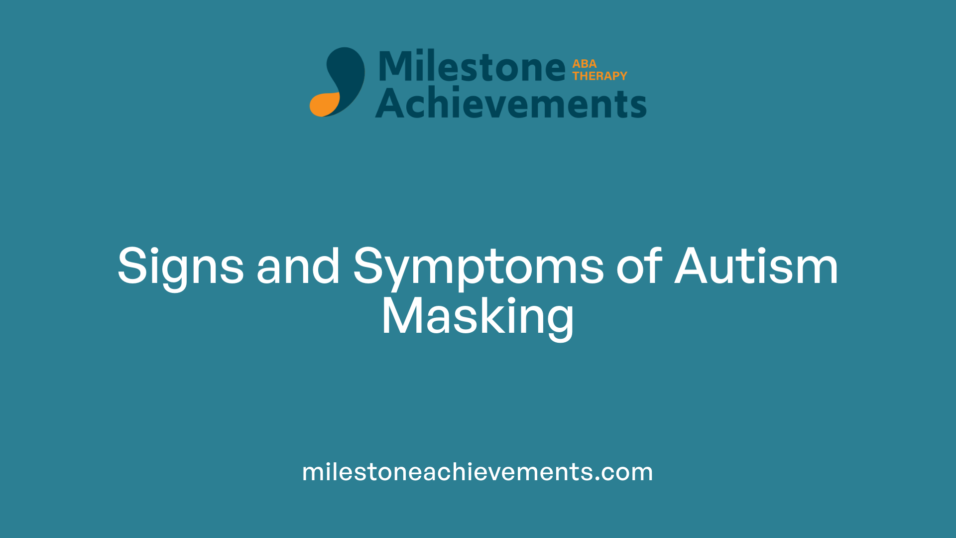 Signs and Symptoms of Autism Masking