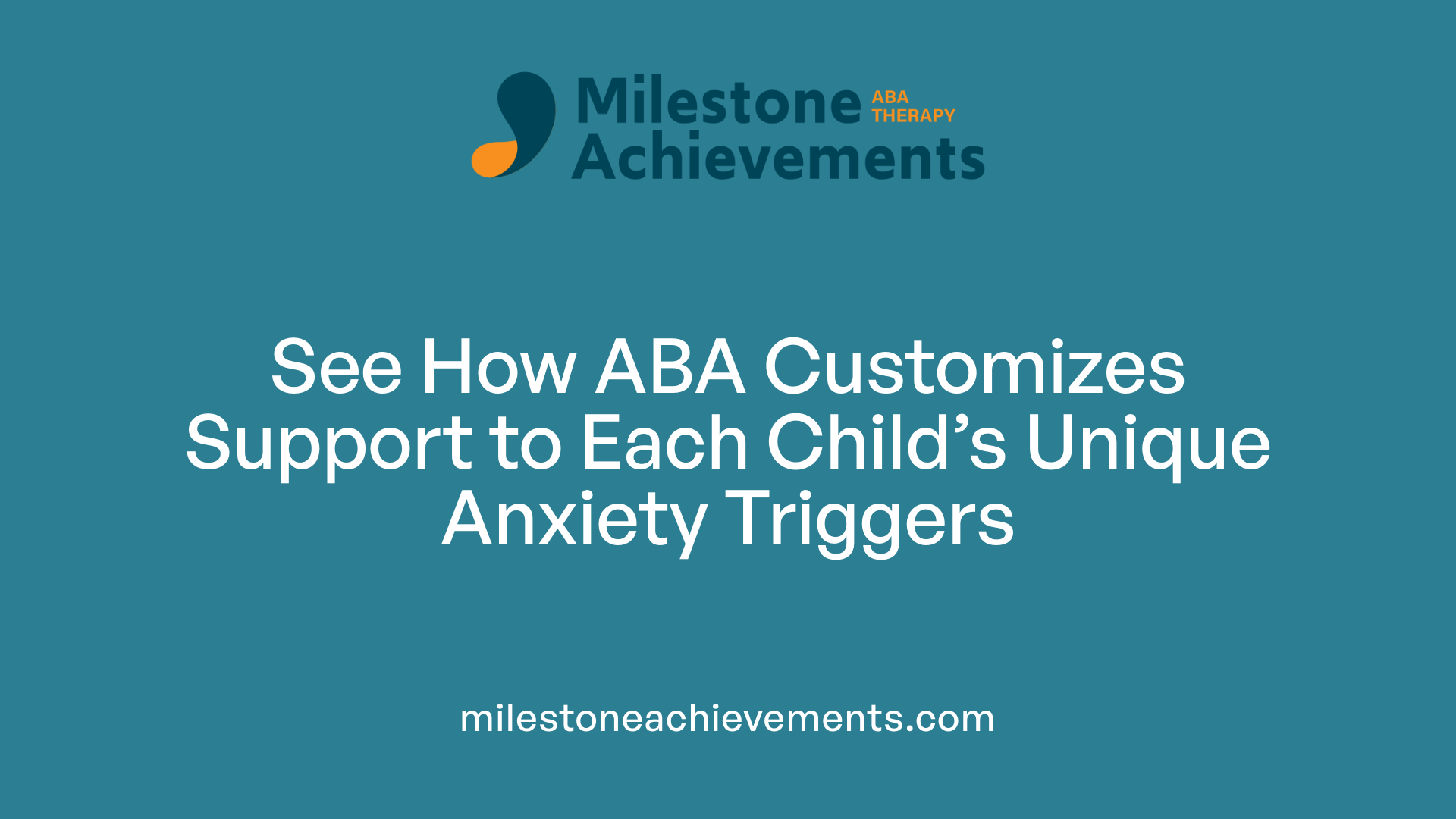 See How ABA Customizes Support to Each Child’s Unique Anxiety Triggers