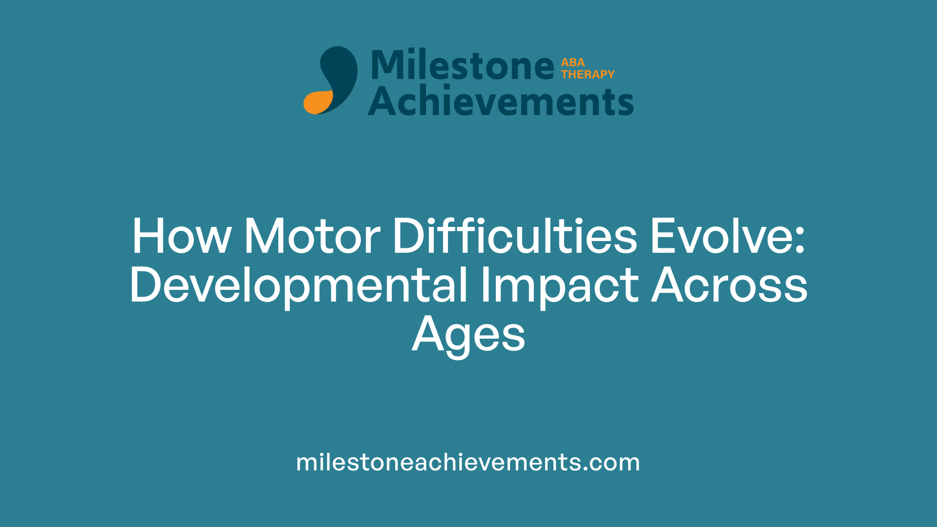 How Motor Difficulties Evolve: Developmental Impact Across Ages
