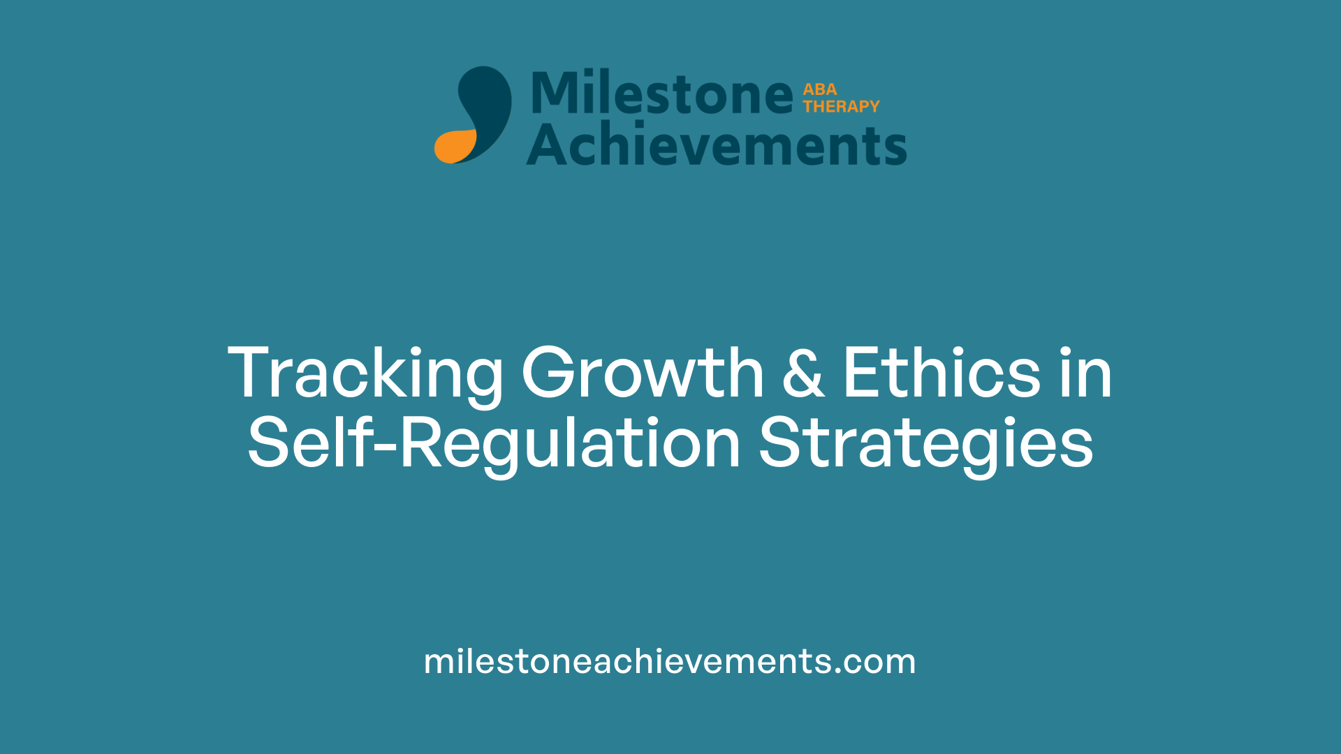 Tracking Growth &amp; Ethics in Self-Regulation Strategies