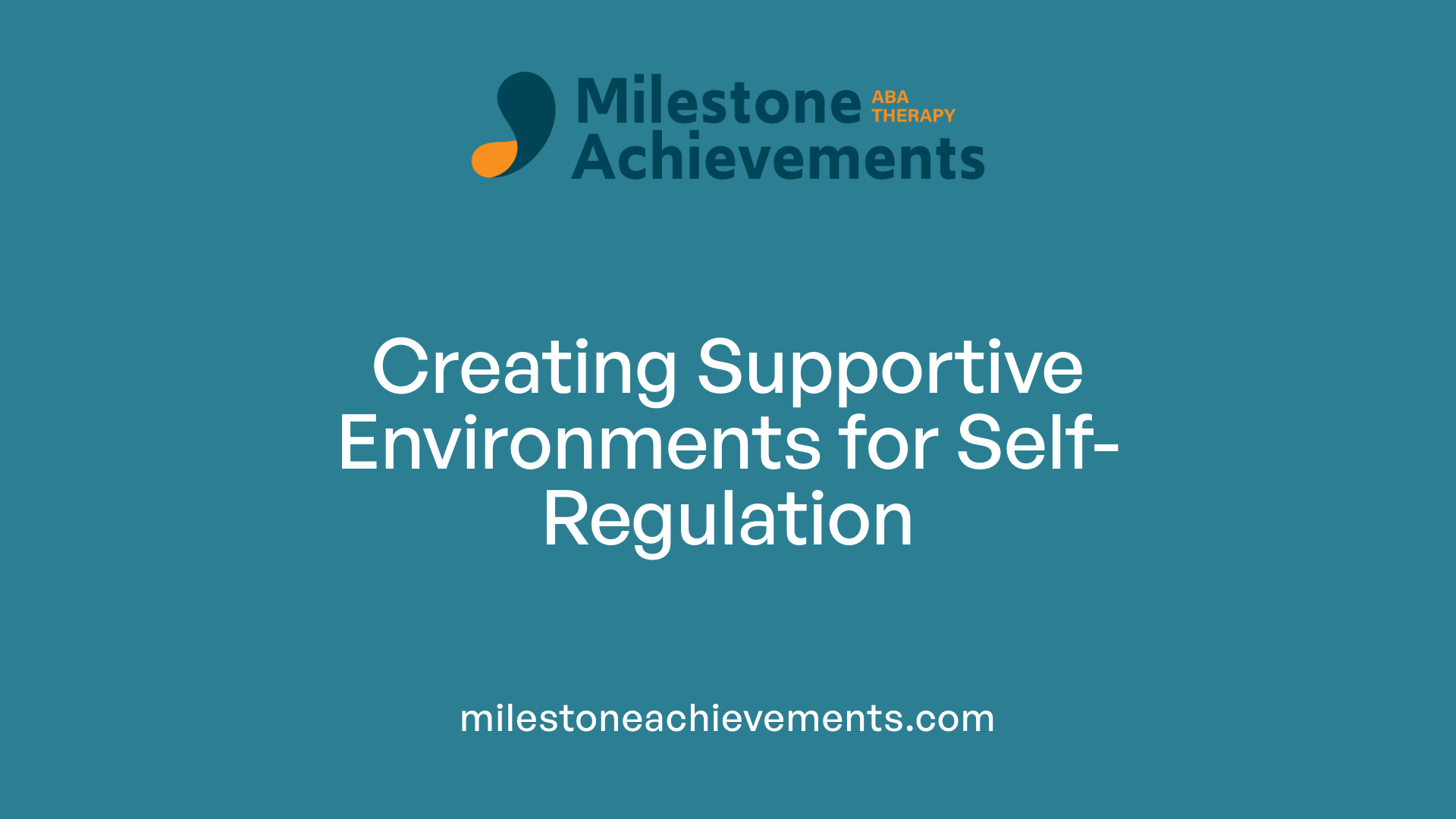 Creating Supportive Environments for Self-Regulation