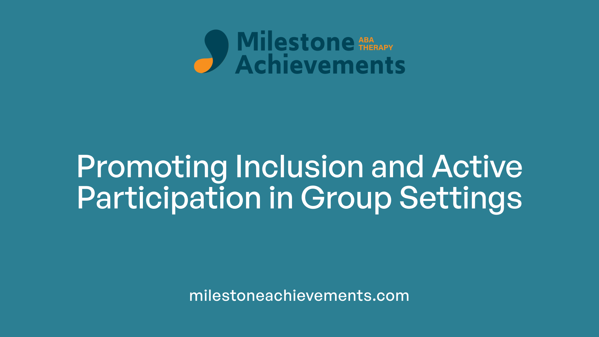 Promoting Inclusion and Active Participation in Group Settings