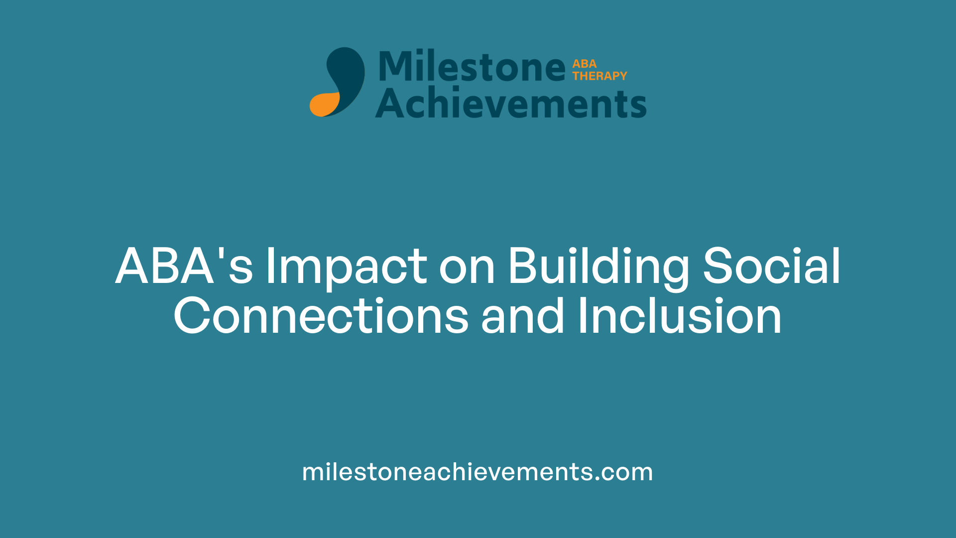 ABA's Impact on Building Social Connections and Inclusion