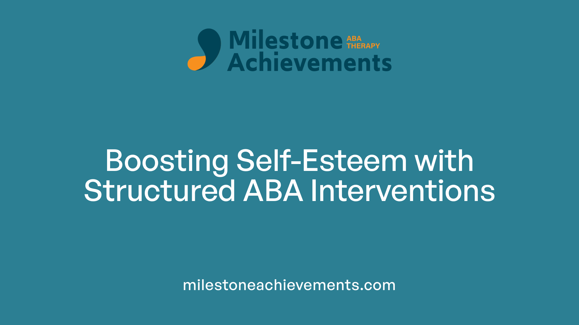 Boosting Self-Esteem with Structured ABA Interventions