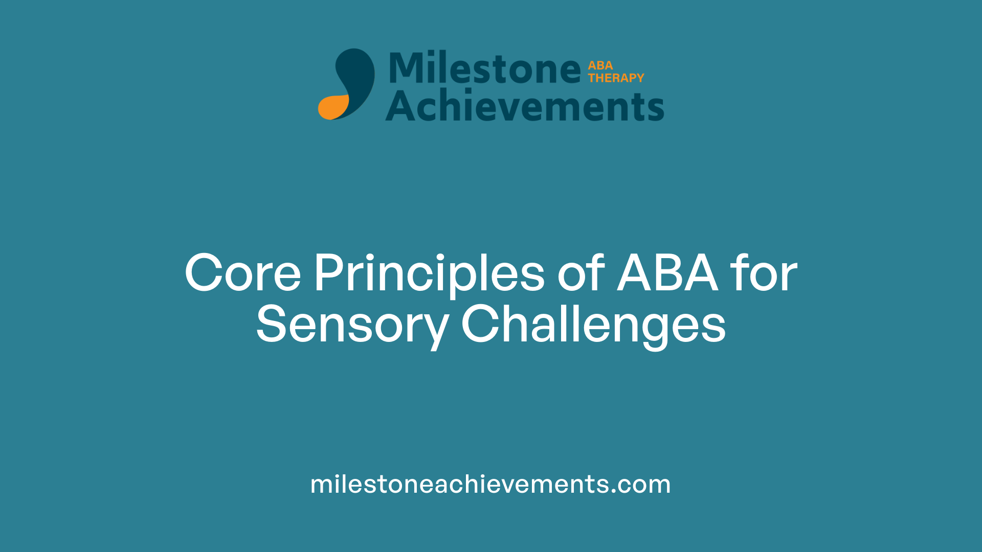 Core Principles of ABA for Sensory Challenges