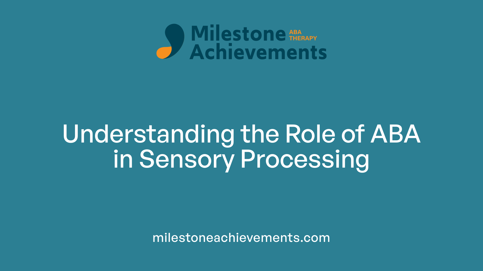 Understanding the Role of ABA in Sensory Processing