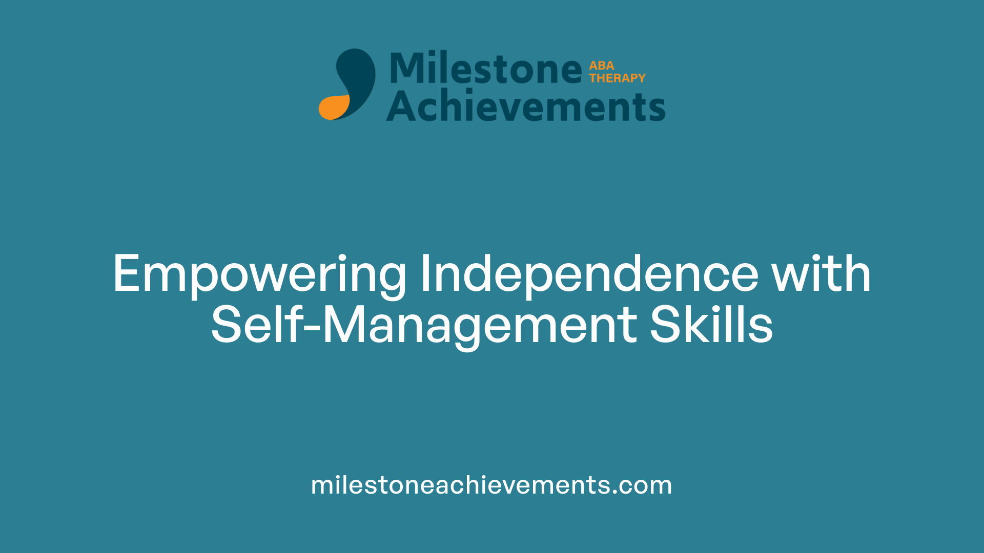Empowering Independence with Self-Management Skills