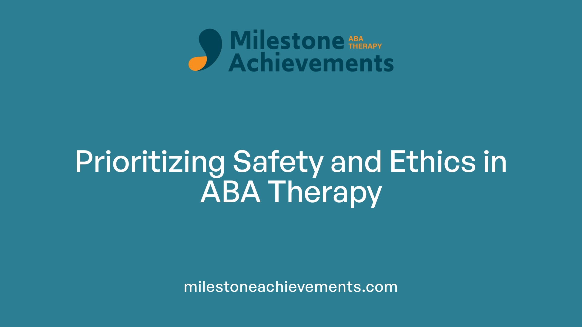 Prioritizing Safety and Ethics in ABA Therapy