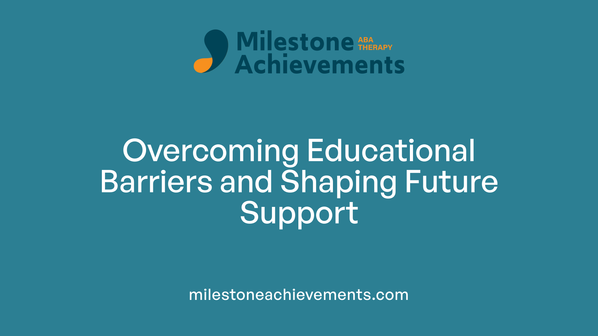 Overcoming Educational Barriers and Shaping Future Support