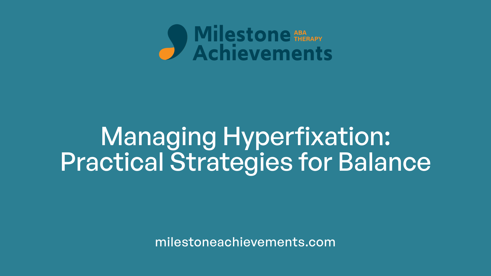 Managing Hyperfixation: Practical Strategies for Balance
