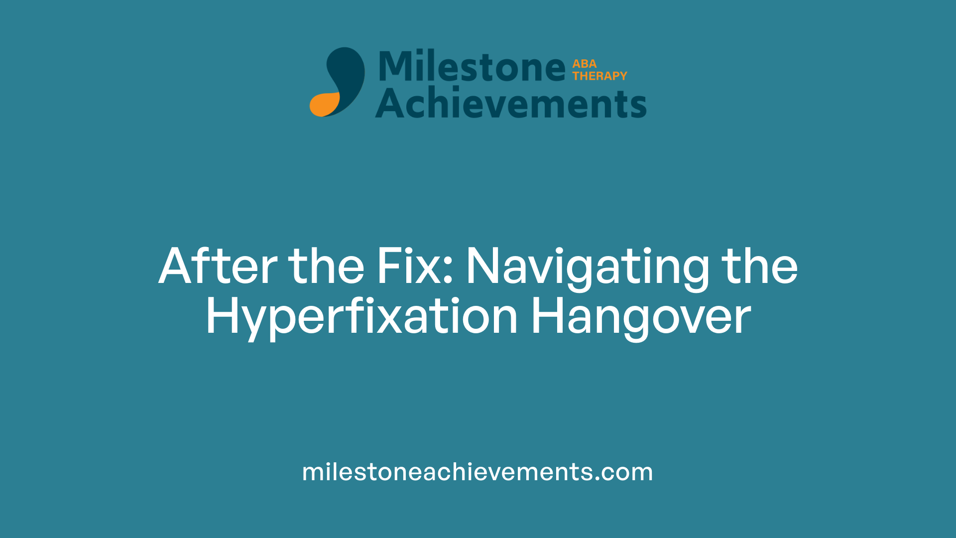 After the Fix: Navigating the Hyperfixation Hangover