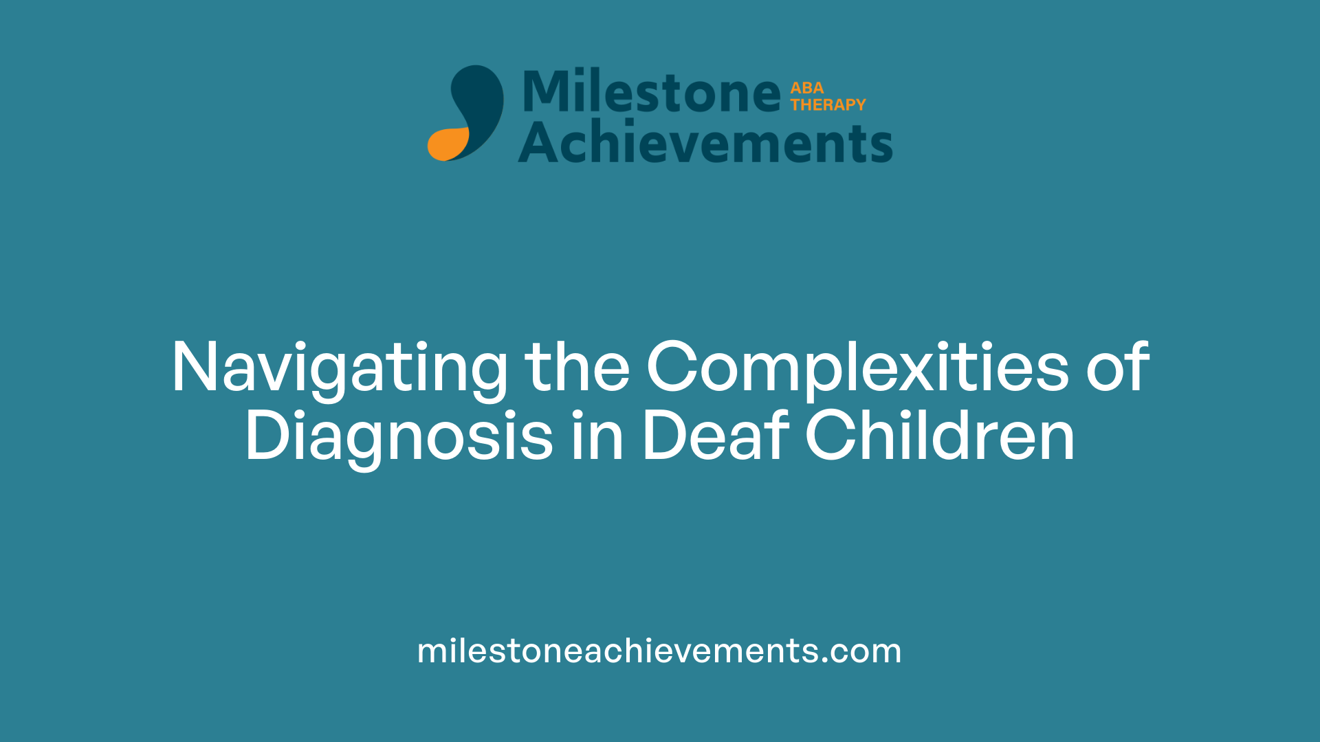 Navigating the Complexities of Diagnosis in Deaf Children