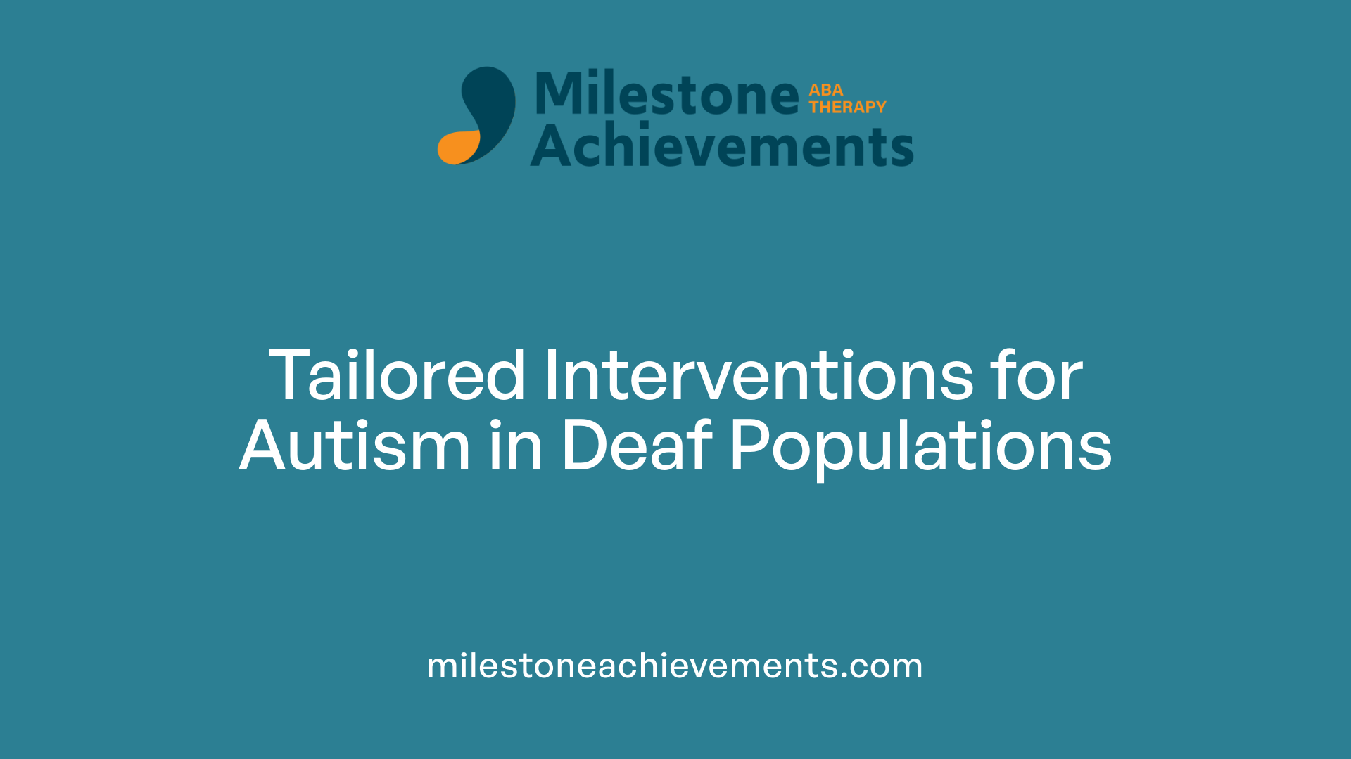 Tailored Interventions for Autism in Deaf Populations