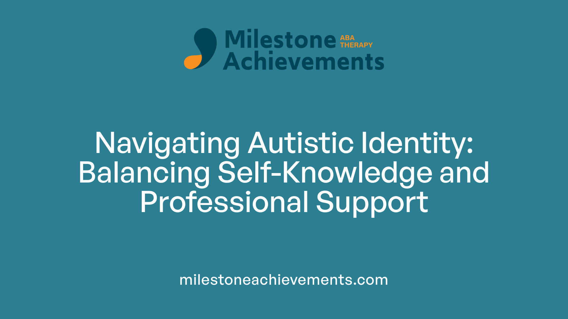 Navigating Autistic Identity: Balancing Self-Knowledge and Professional Support