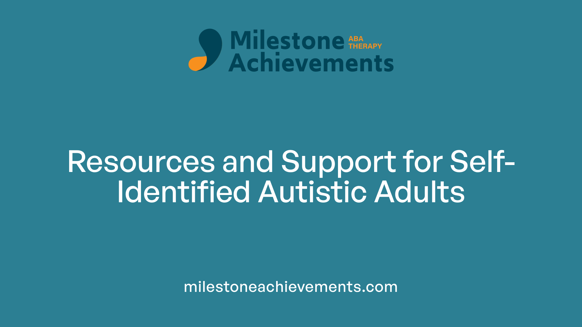 Resources and Support for Self-Identified Autistic Adults