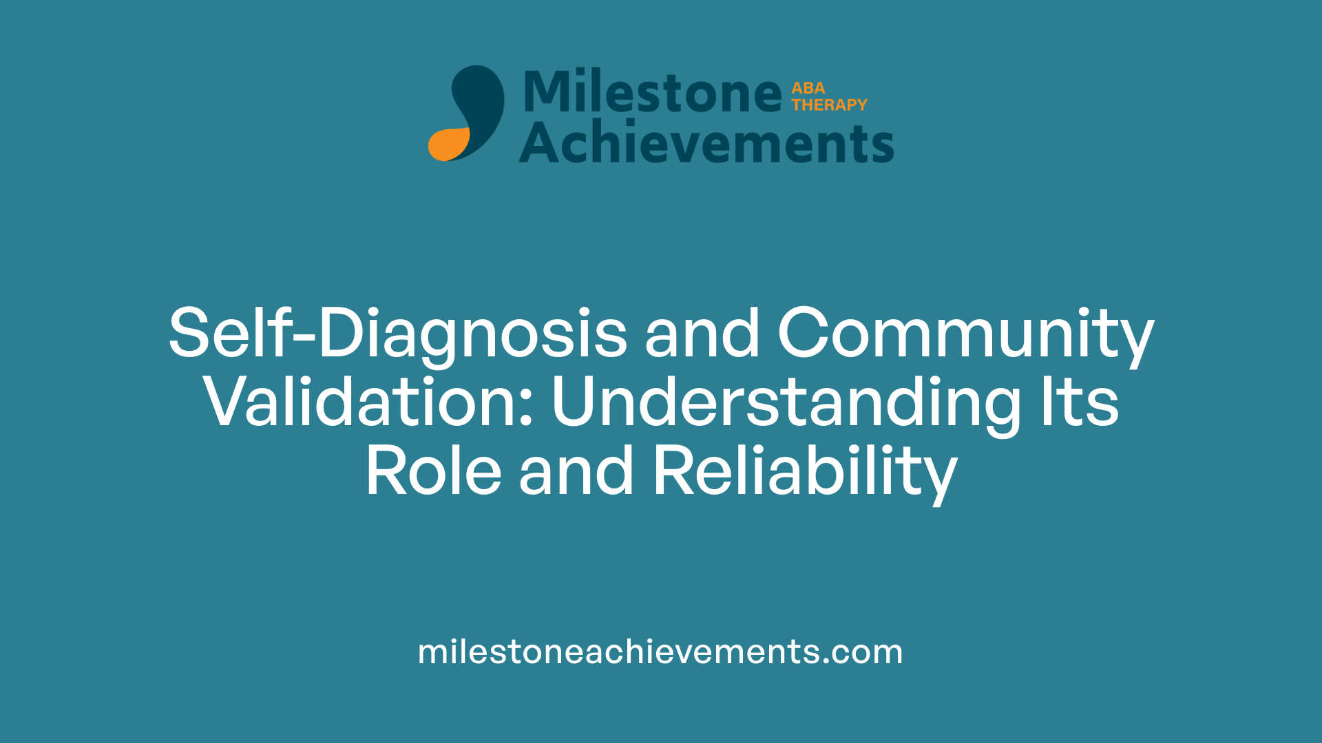 Self-Diagnosis and Community Validation: Understanding Its Role and Reliability