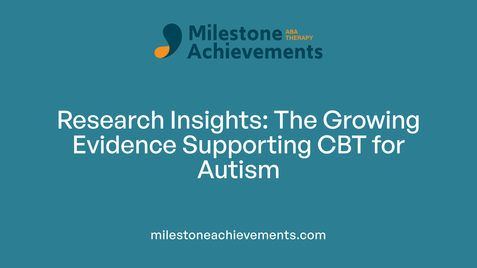 Research Insights: The Growing Evidence Supporting CBT for Autism