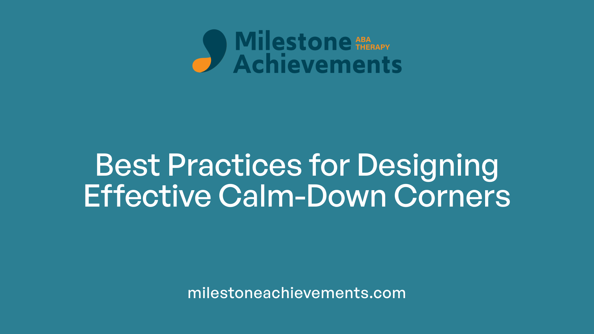 Best Practices for Designing Effective Calm-Down Corners