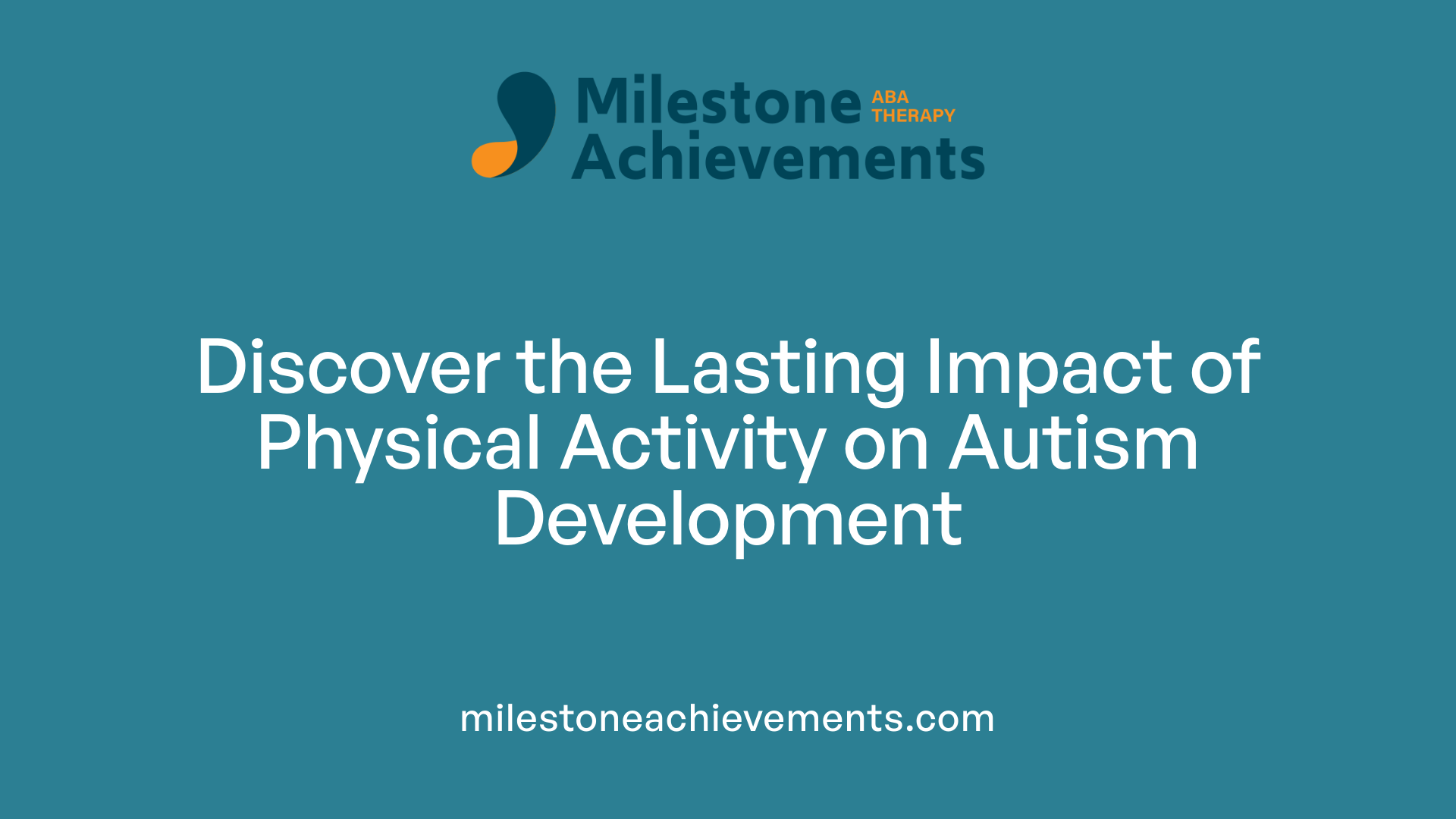 Discover the Lasting Impact of Physical Activity on Autism Development