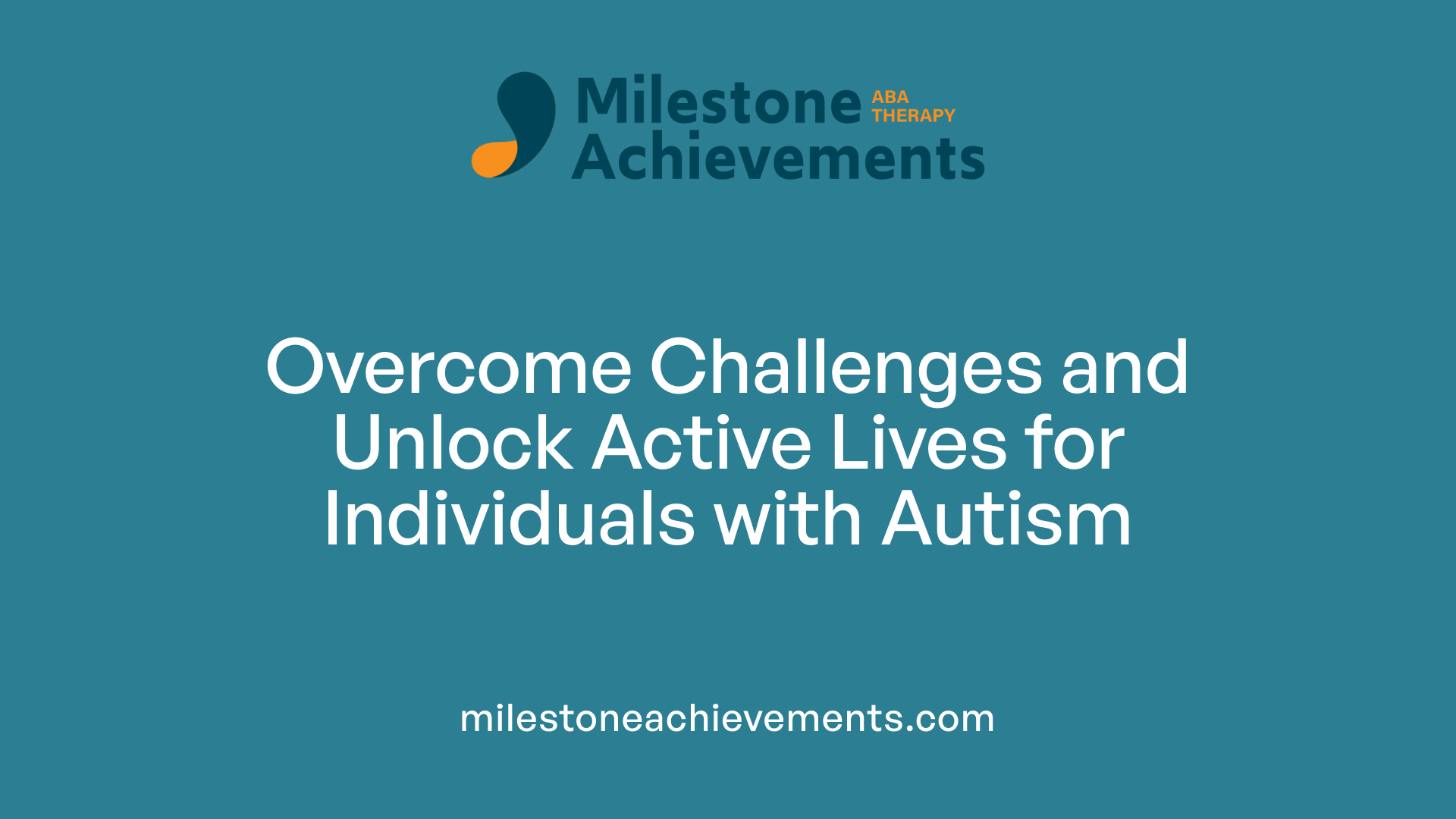 Overcome Challenges and Unlock Active Lives for Individuals with Autism