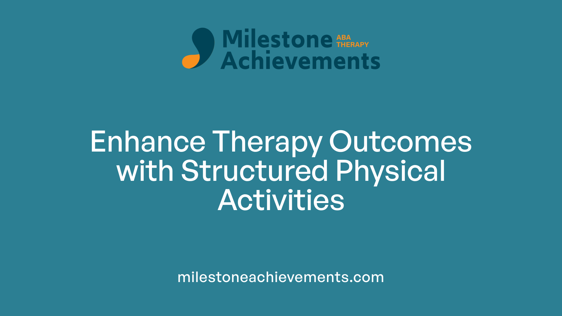 Enhance Therapy Outcomes with Structured Physical Activities