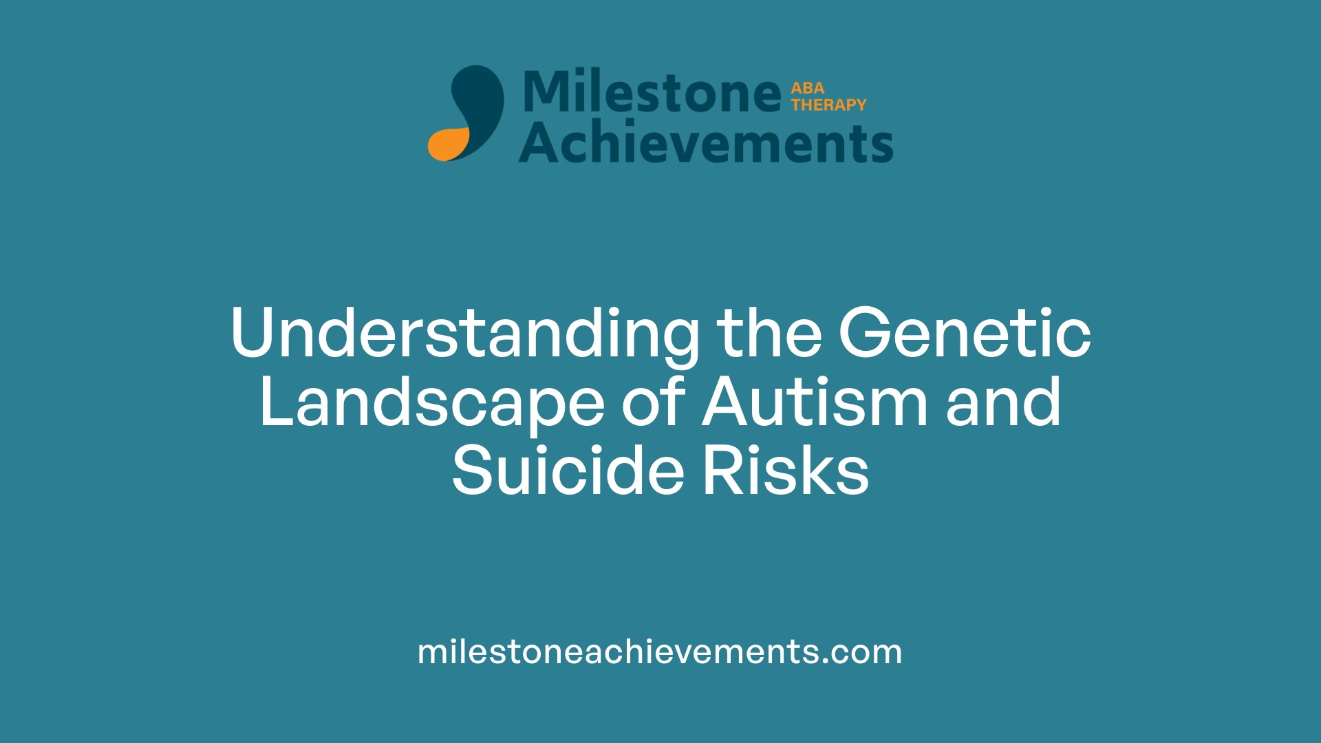 Understanding the Genetic Landscape of Autism and Suicide Risks