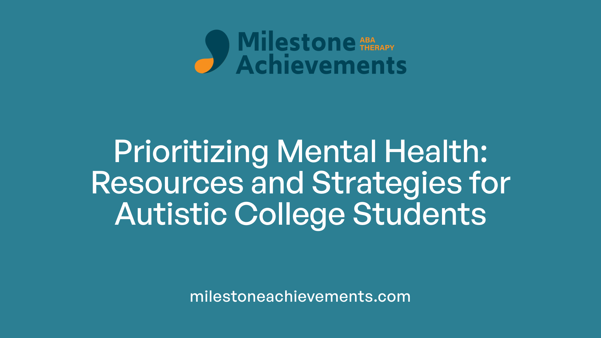 Prioritizing Mental Health: Resources and Strategies for Autistic College Students