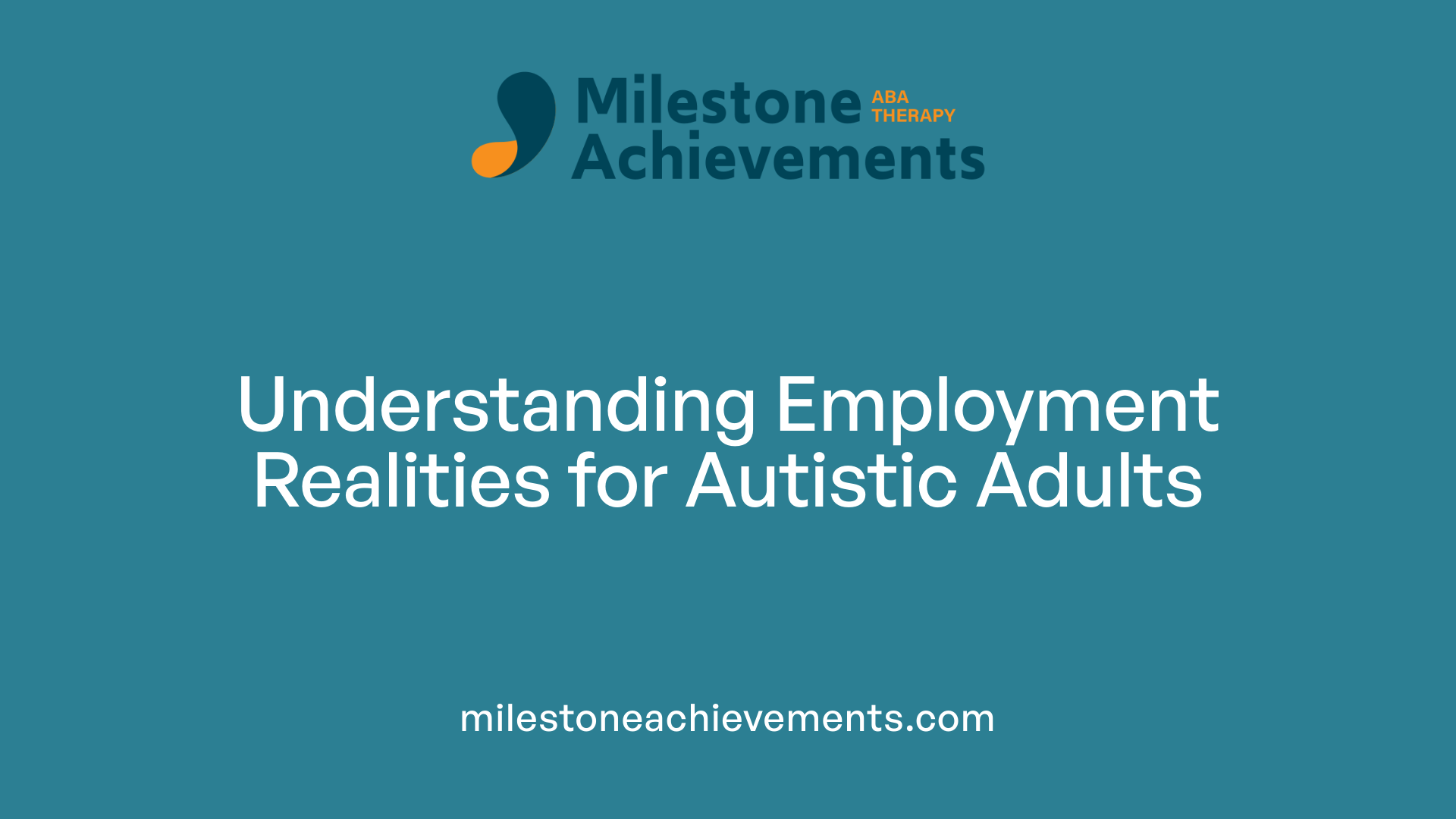 Understanding Employment Realities for Autistic Adults