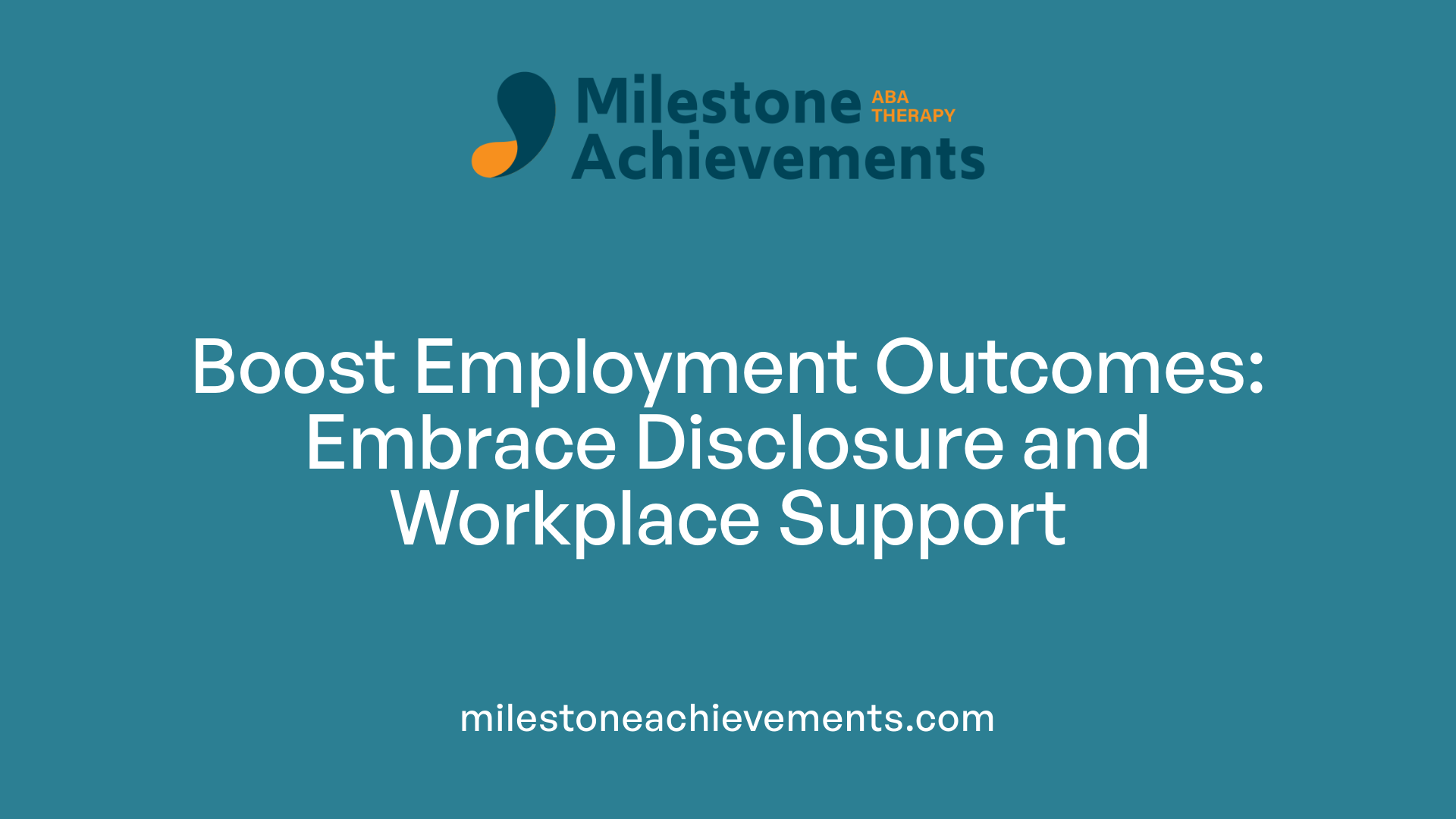 Boost Employment Outcomes: Embrace Disclosure and Workplace Support