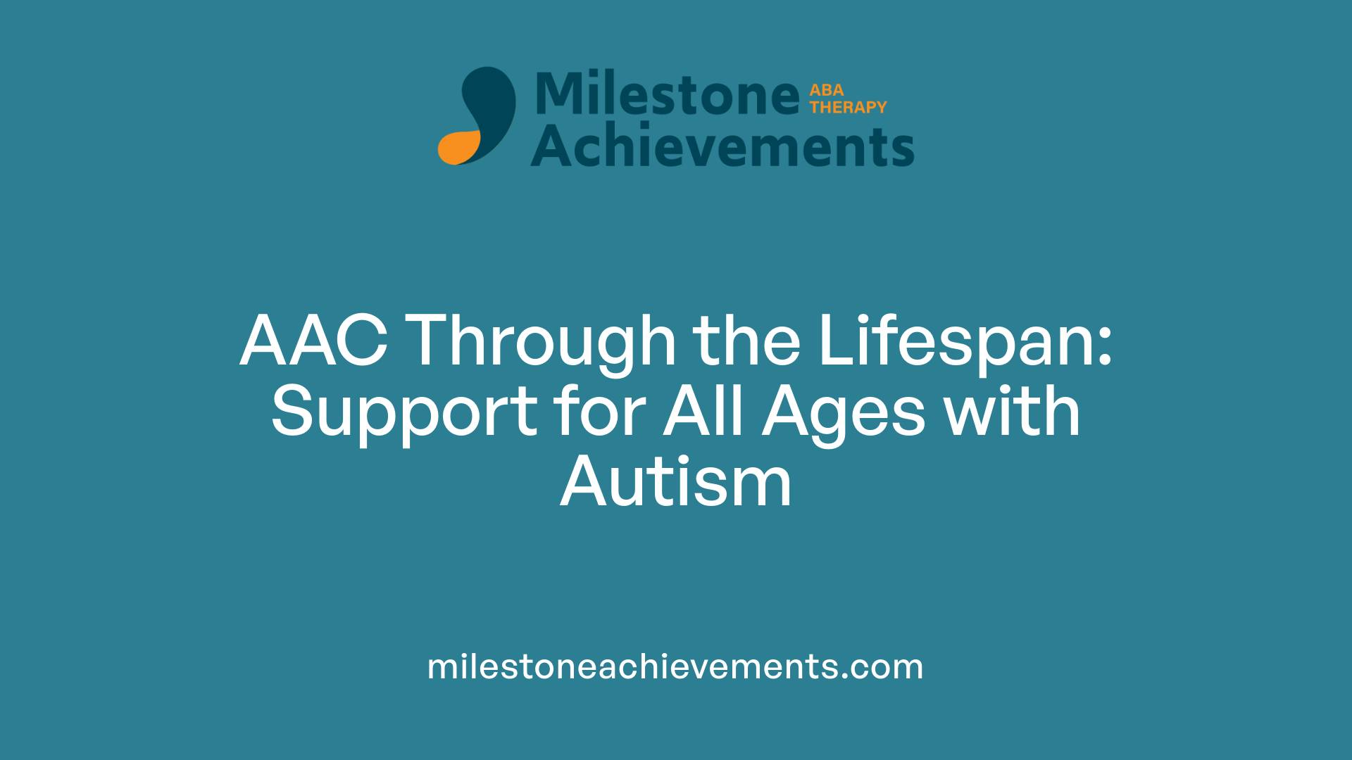 AAC Through the Lifespan: Support for All Ages with Autism