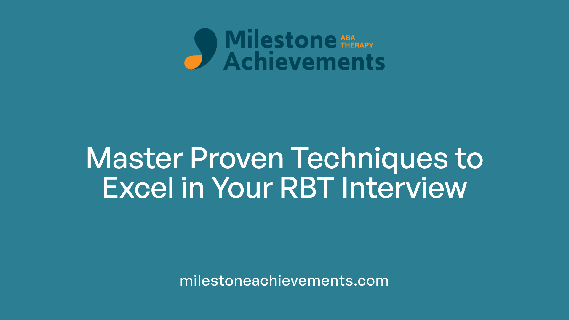 Master Proven Techniques to Excel in Your RBT Interview