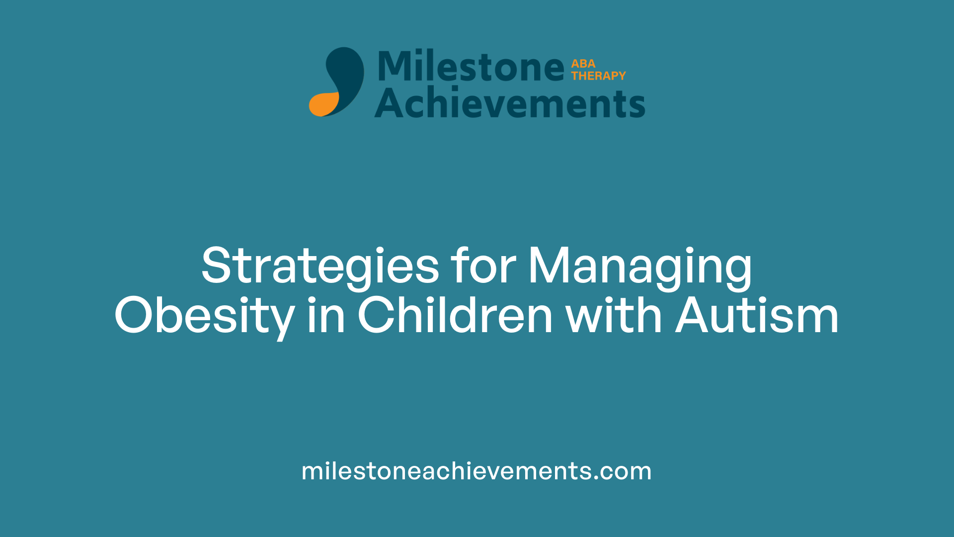 Strategies for Managing Obesity in Children with Autism