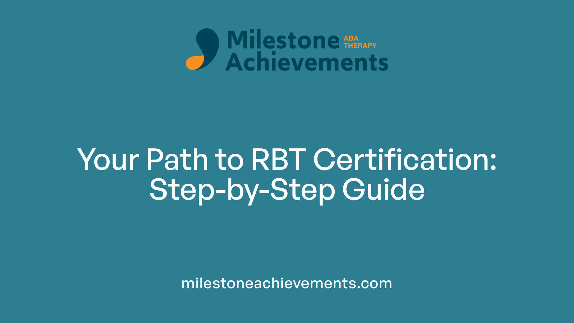 Your Path to RBT Certification: Step-by-Step Guide