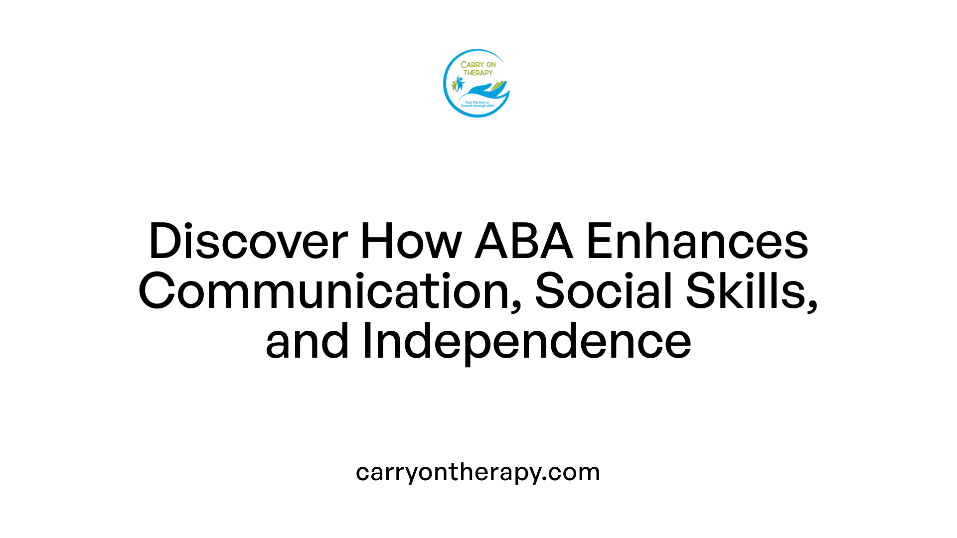 Discover How ABA Enhances Communication, Social Skills, and Independence