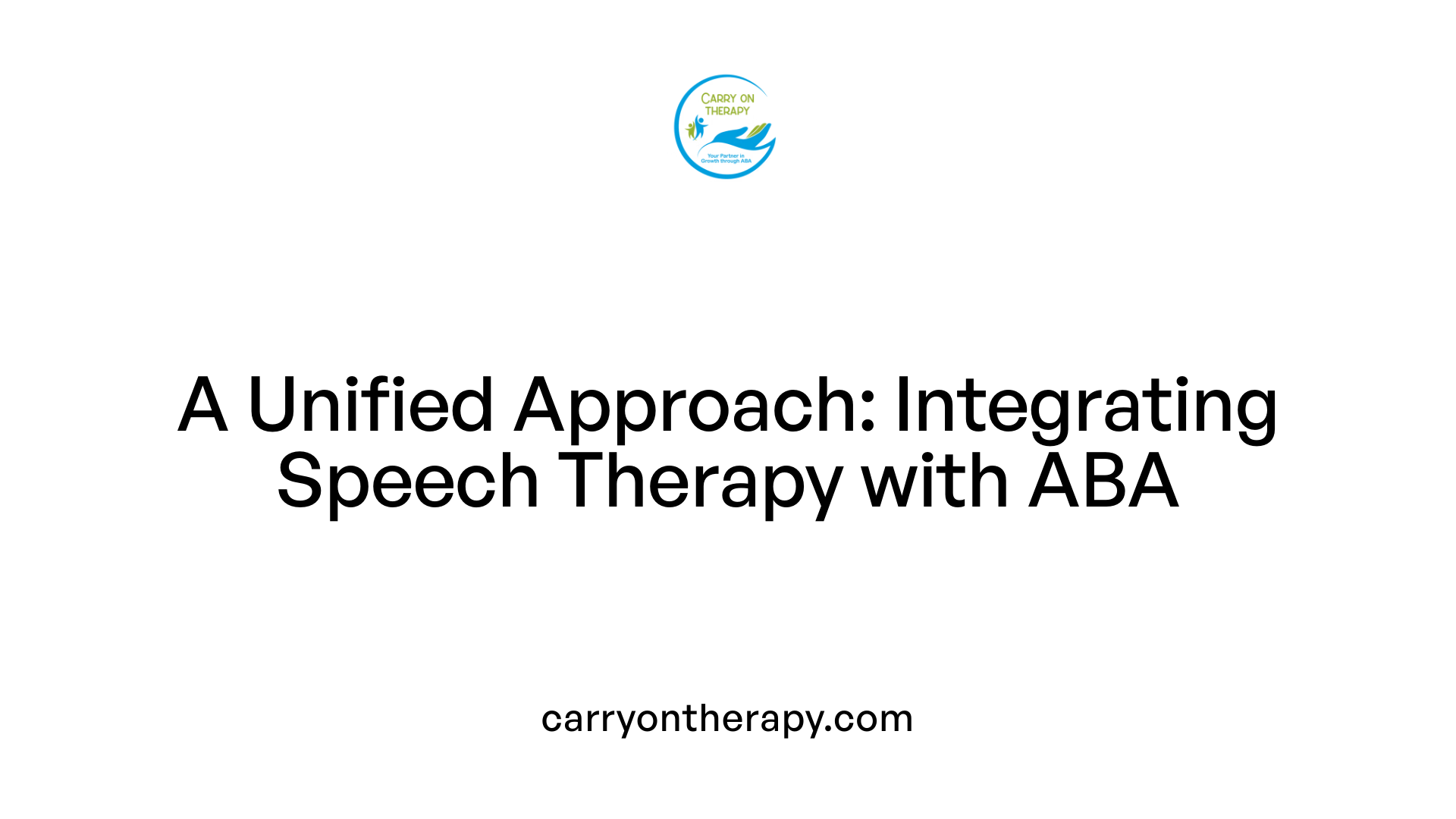 A Unified Approach: Integrating Speech Therapy with ABA