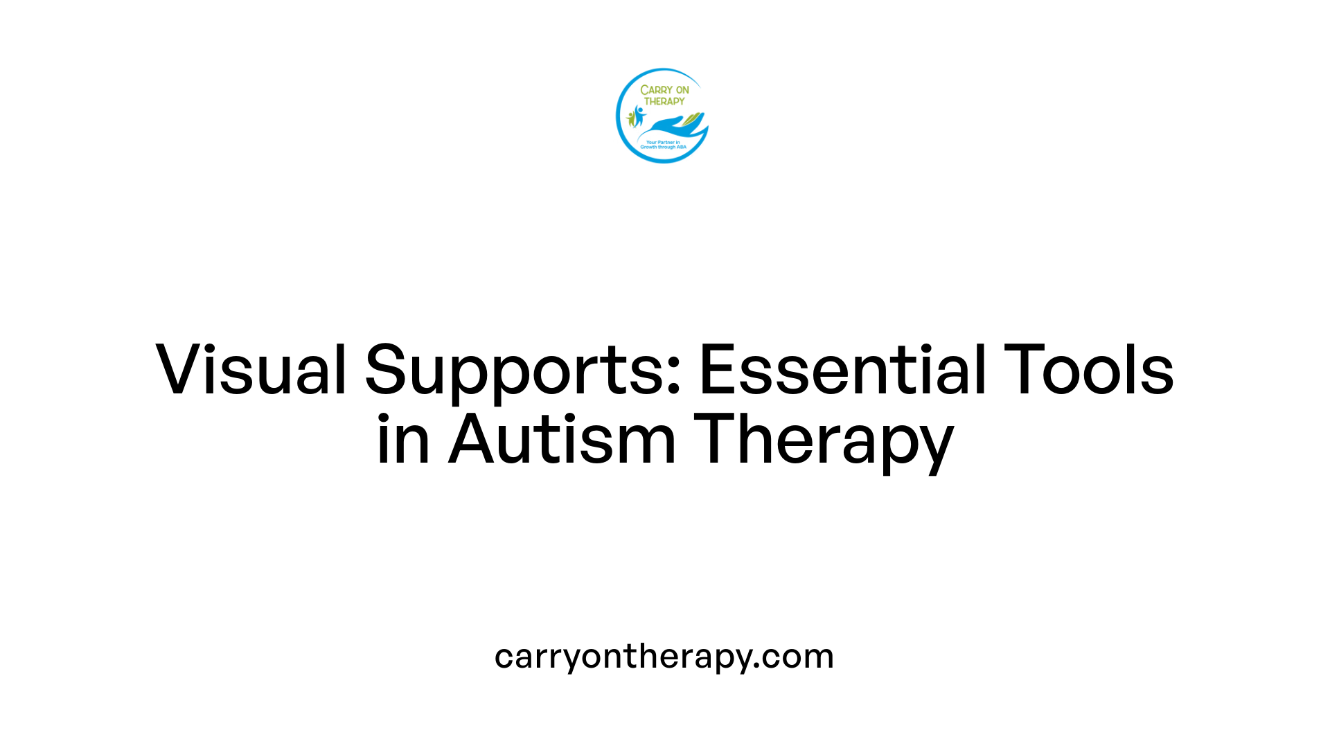 Visual Supports: Essential Tools in Autism Therapy