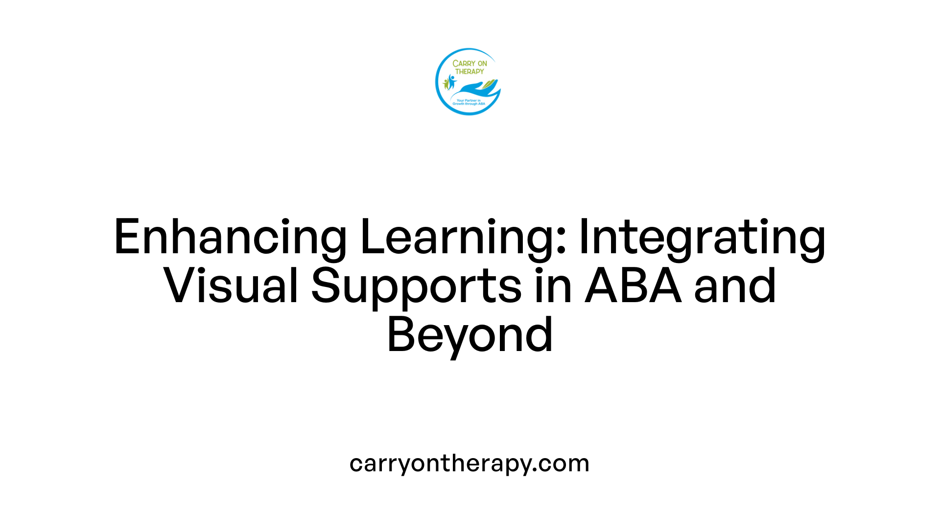 Enhancing Learning: Integrating Visual Supports in ABA and Beyond