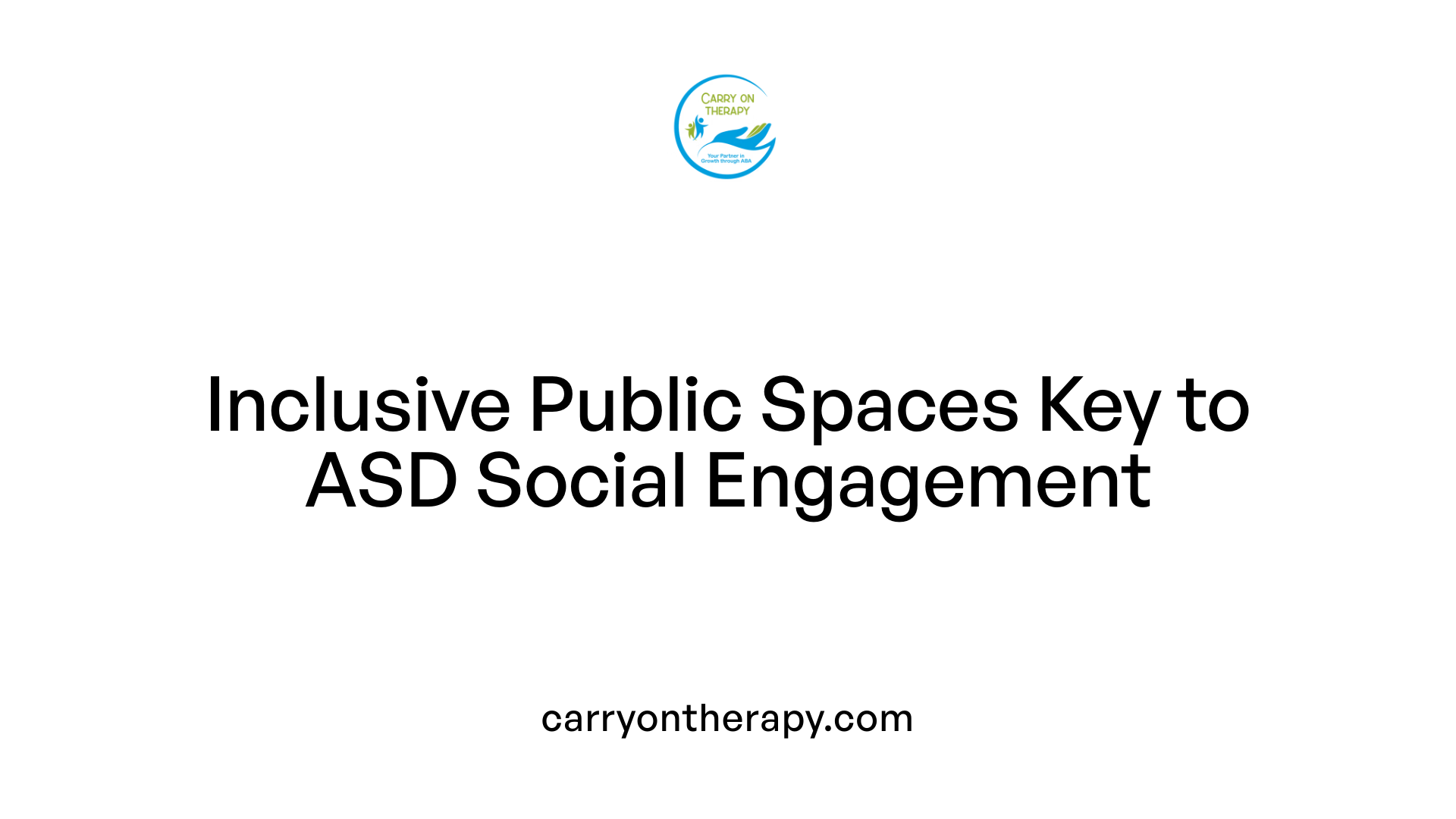 Inclusive Public Spaces Key to ASD Social Engagement