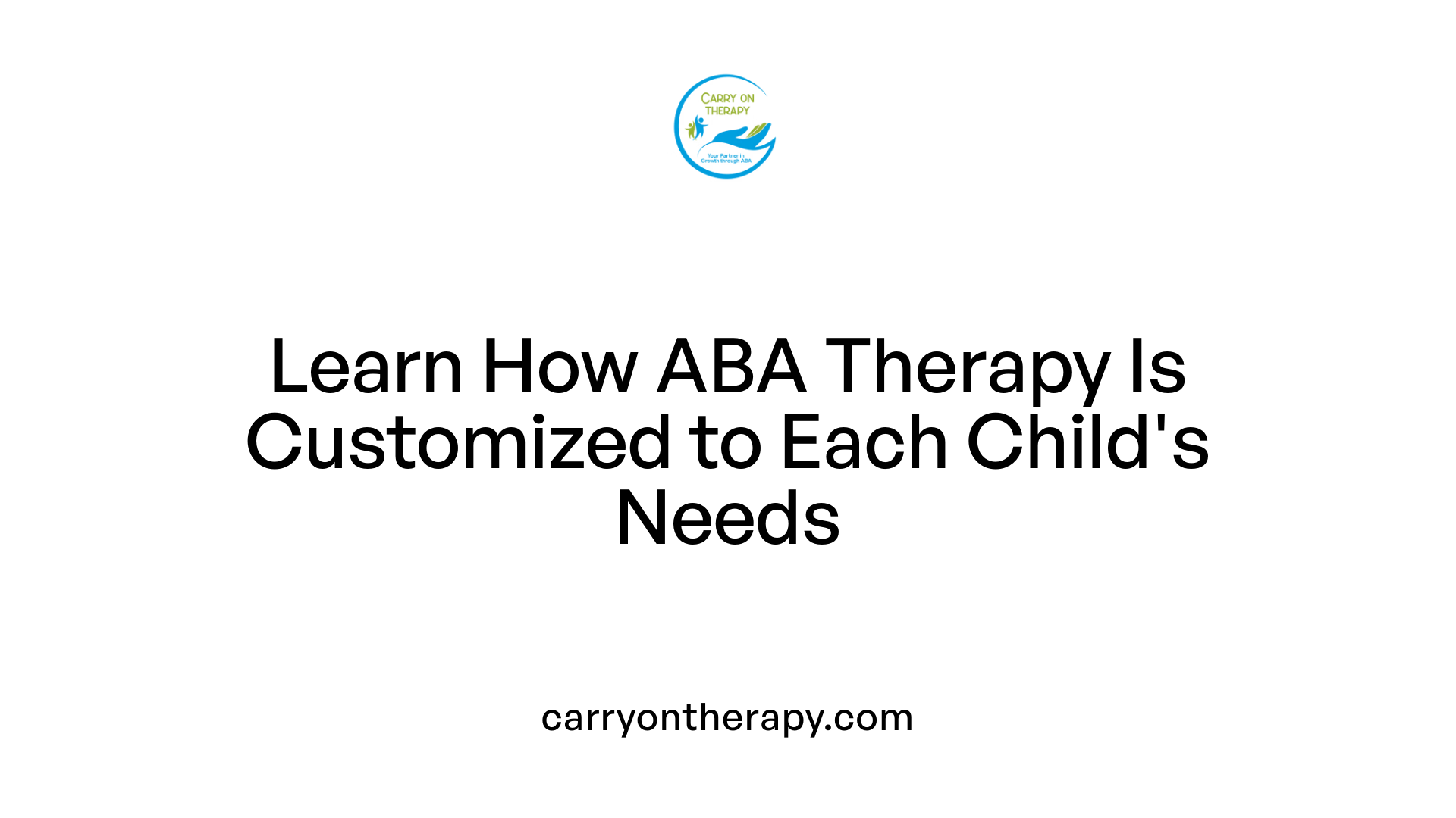 Learn How ABA Therapy Is Customized to Each Child's Needs