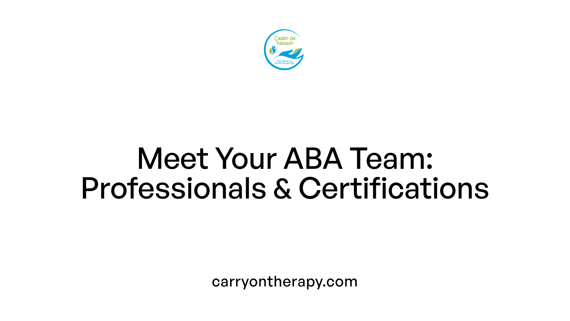 Meet Your ABA Team: Professionals &amp; Certifications