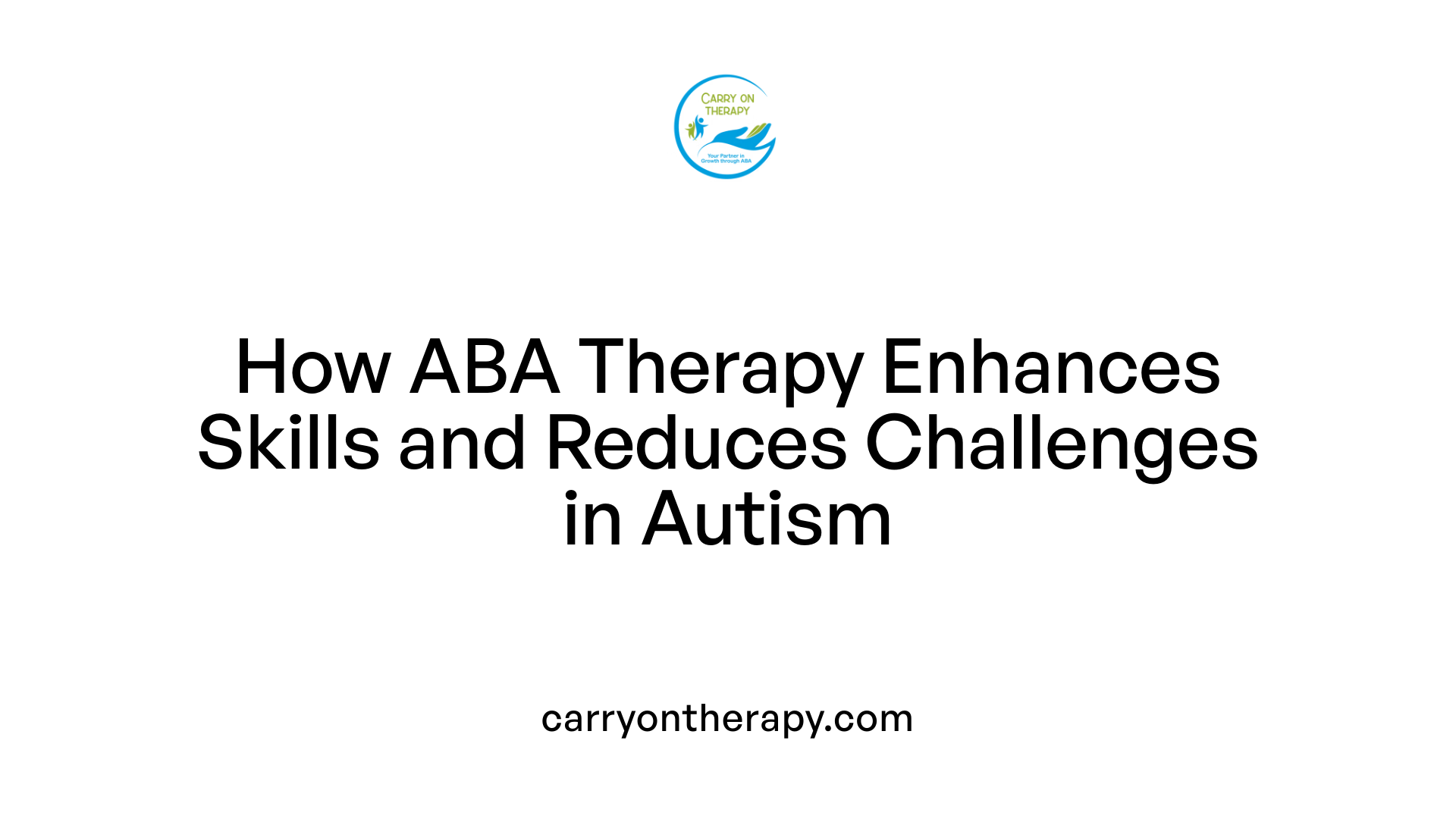 How ABA Therapy Enhances Skills and Reduces Challenges in Autism