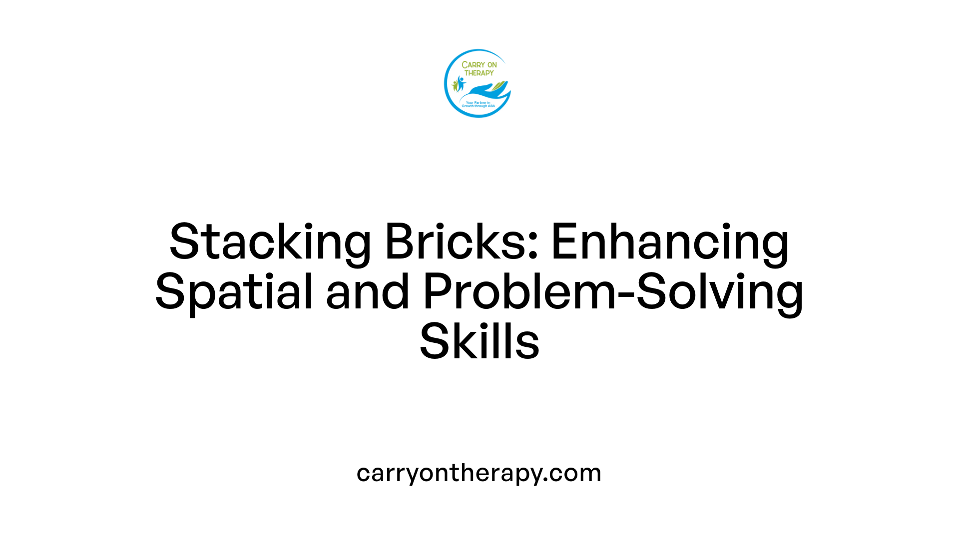 Stacking Bricks: Enhancing Spatial and Problem-Solving Skills