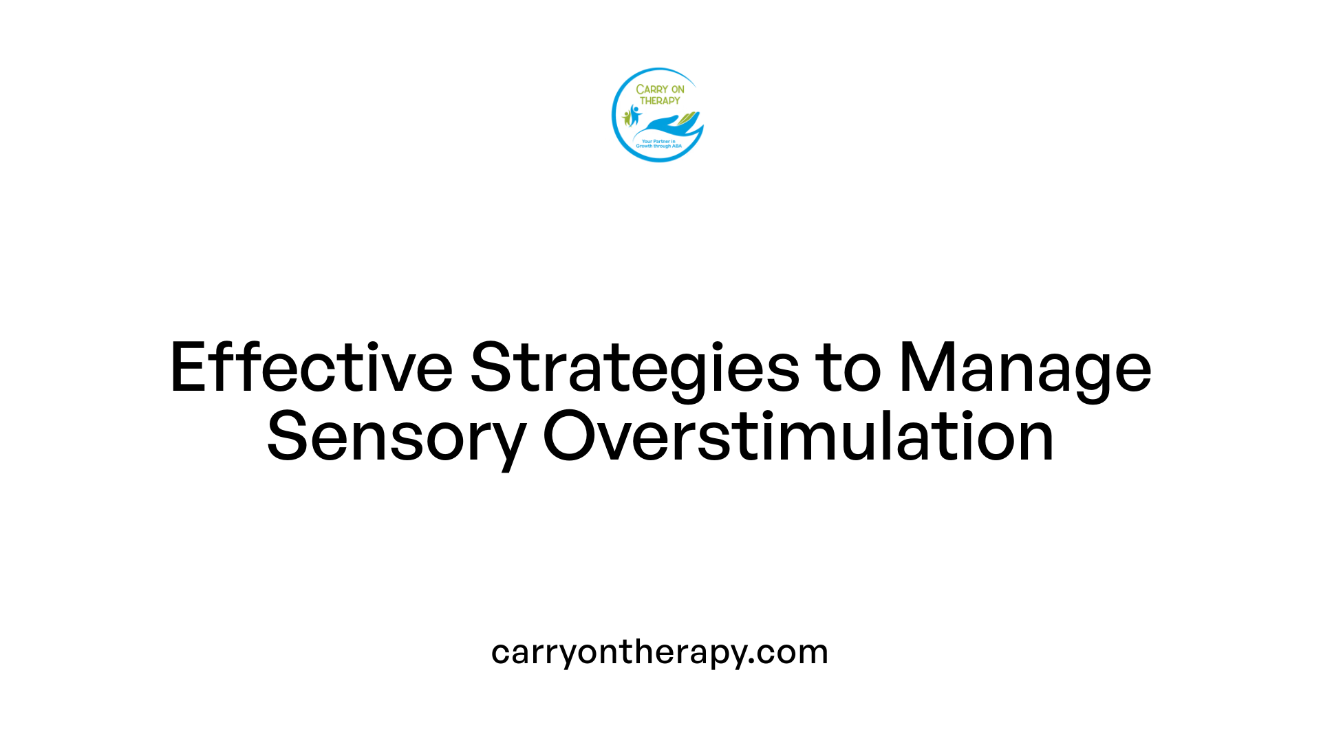 Effective Strategies to Manage Sensory Overstimulation