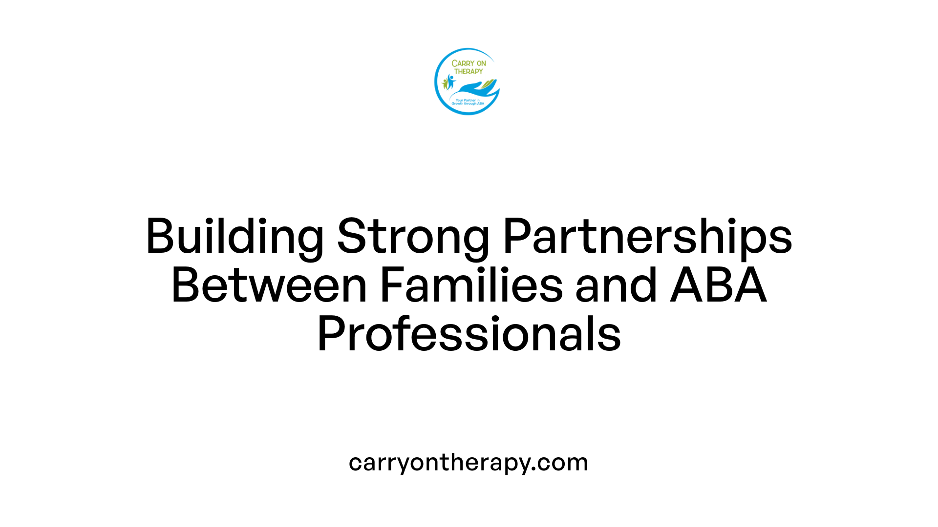 Building Strong Partnerships Between Families and ABA Professionals