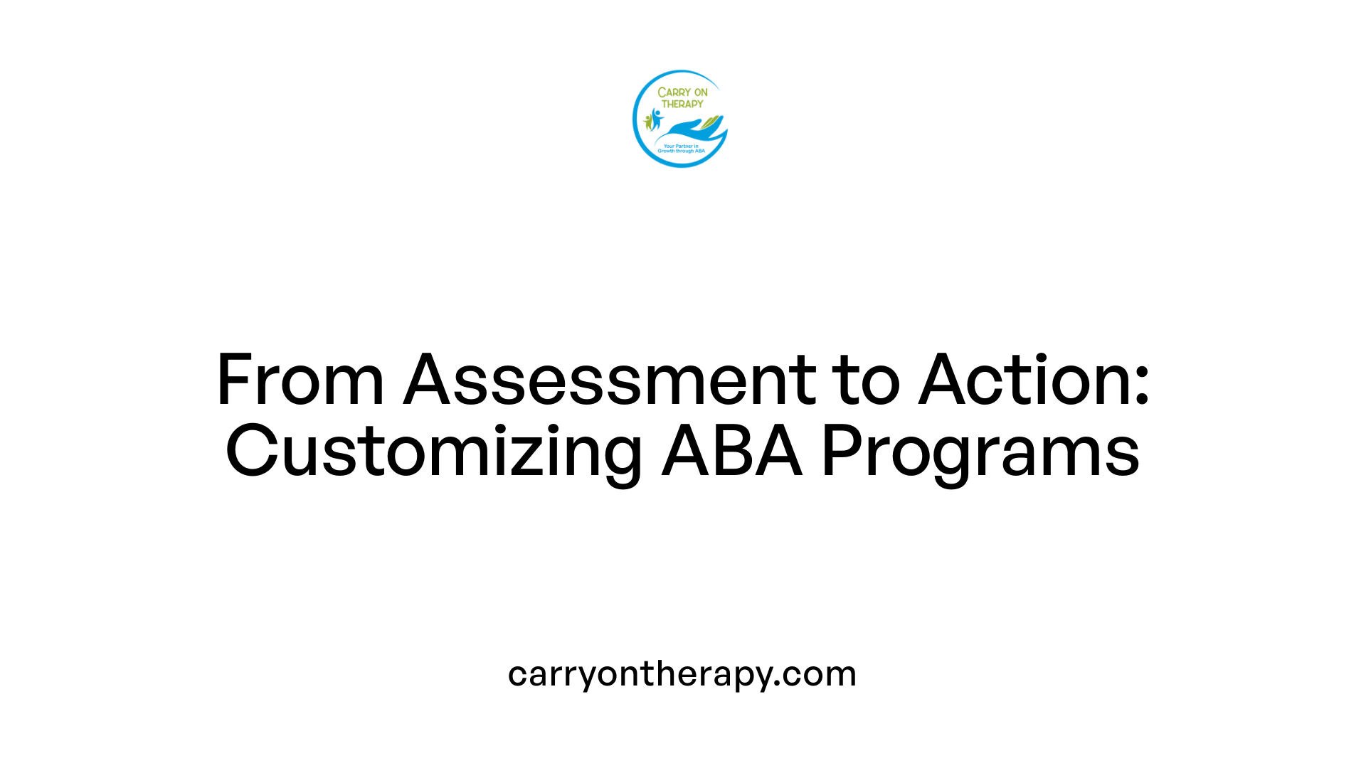 From Assessment to Action: Customizing ABA Programs