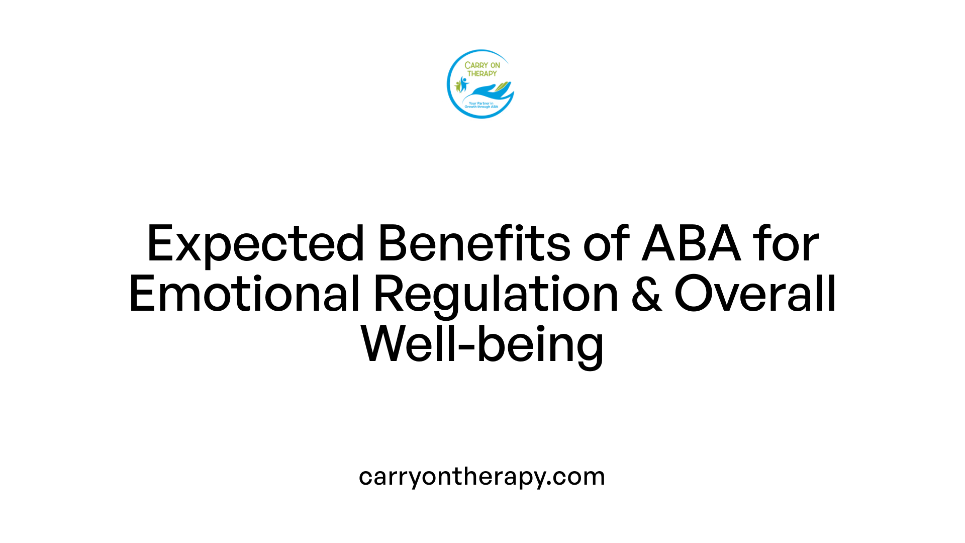 Expected Benefits of ABA for Emotional Regulation &amp; Overall Well-being