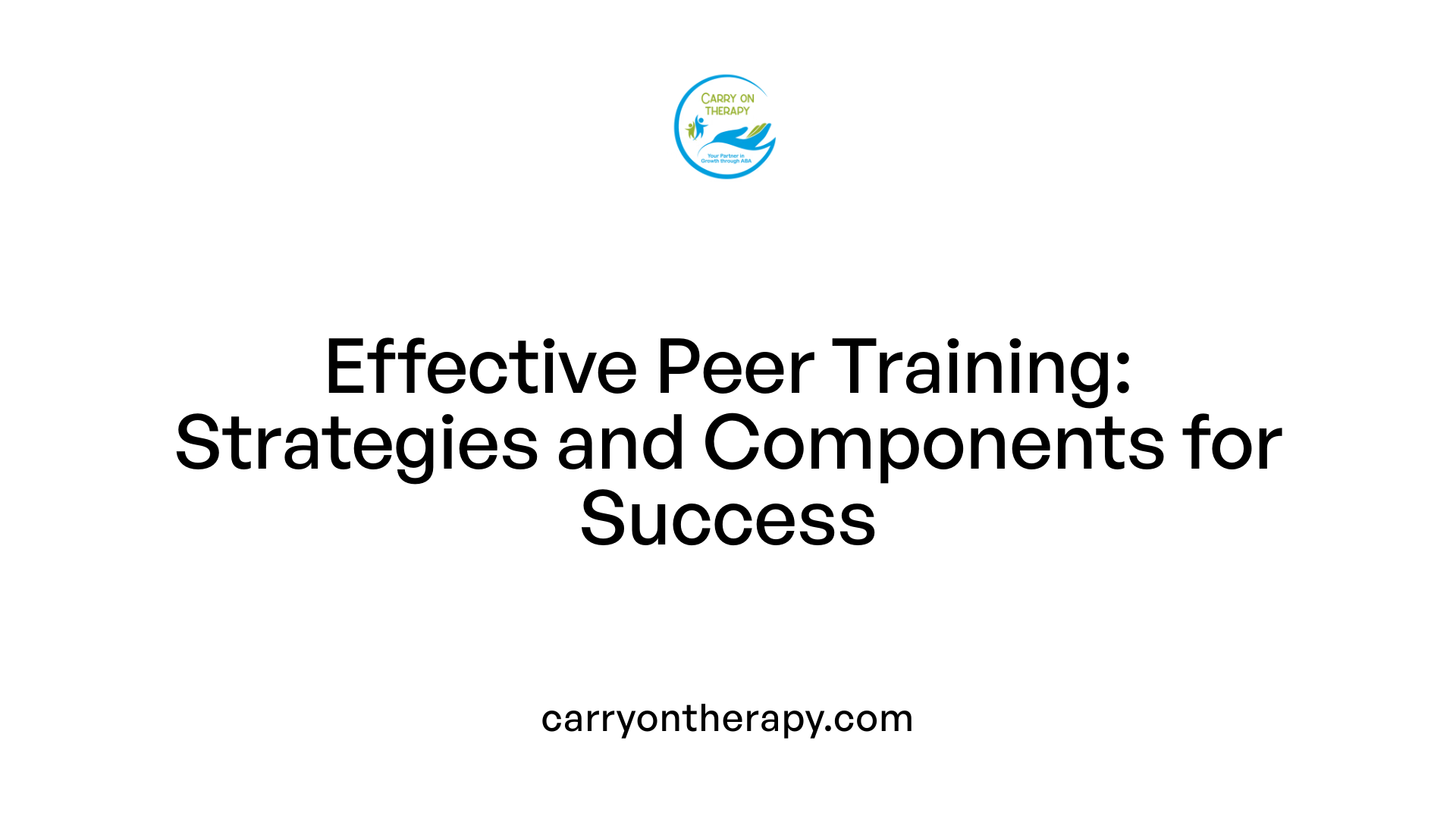 Effective Peer Training: Strategies and Components for Success