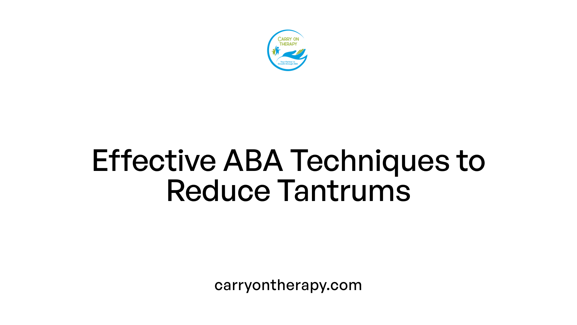 Effective ABA Techniques to Reduce Tantrums
