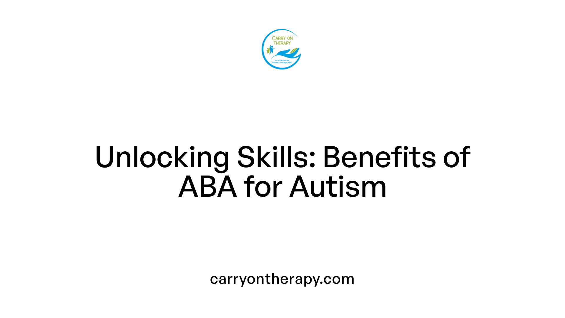 Unlocking Skills: Benefits of ABA for Autism